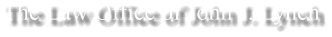 The Law Office of John J. Lynch