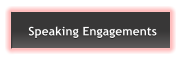 Speaking Engagements Speaking Engagements