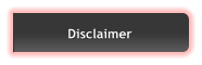Disclaimer Disclaimer
